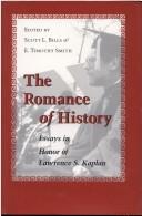 Cover of: The Romance of History: Essays in Honor of Lawrence S. Kaplan