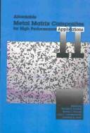 Affordable metal matrix composites for high-performance applications II : proceedings of symposia held at the Materials Science & Technology 2003 Meeting : in Chicago, Illinois, USA, November 9-12, 20