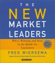 Cover of: The New Market Leaders: Whos Winning And How In The Battle For Customers