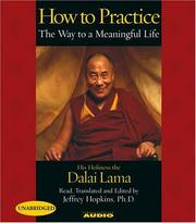 Cover of: How to practice by His Holiness Tenzin Gyatso the XIV Dalai Lama