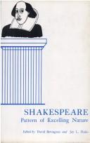 Cover of: Shakespeare, pattern of excelling nature: Shakespeare criticism in honor of America's Bicentennial : from the International Shakespeare Association Congress, Washington, D. C., April 1976