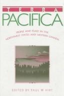 Cover of: Terra Pacifica: people and place in the northwest states and western Canada