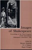 Cover of: Images of Shakespeare: proceedings of the Third Congress of the International Shakespeare Association, 1986
