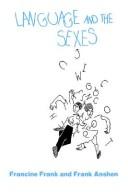 Cover of: Language and the sexes by Francine Harriet Wattman Frank