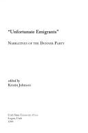 Cover of: Unfortunate Emigrants: Narratives of the Donner Party