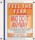 Cover of: Feel The Fear And Do It Anyway