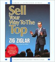 Cover of: Sell Your Way To The Top by Zig Ziglar