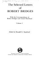 The selected letters of Robert Bridges : with the correspondence of Robert Bridges and Lionel Muirhead