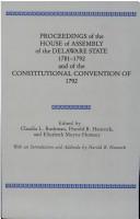 Cover of: Proceedings of the House of Assembly of the Delaware state, 1781-1792, and of the Constitutional Convention of 1792