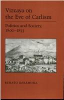 Cover of: Vizcaya on the eve of Carlism: politics and society, 1800-1833