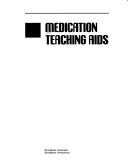 Cover of: Medication teaching aids.