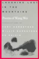 Cover of: Laughing lost in the mountains: poems of Wang Wei