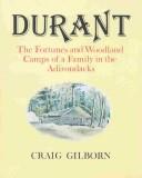 Cover of: Durant: the fortunes and woodland camps of a family in the Adirondacks
