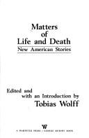 Cover of: Matters of Life and Death: New American Stories