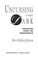 Cover of: Uncursing the dark: treasures from the underworld
