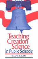 Cover of: Teaching Creation Science in Public Schools by Duane T. Gish
