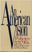 Cover of: An American vision: policies for the '90s