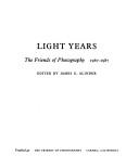 Cover of: Light years: the Friends of Photography, 1967-1987