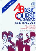 Cover of: A Basic Course in American Sign Language by Tom Humphries, Carol Radden, Terrence J. O'Rourke