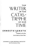 Cover of: The writer in the catastrophe of our time