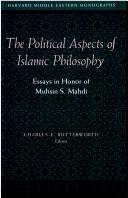 The Political aspects of Islamic philosophy : essays in honor of Muhsin S. Mahdi