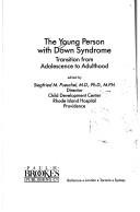 Cover of: The Young person with Down syndrome: transition from adolescence to adulthood