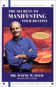 Cover of: The Secrets to Manifesting Your Destiny