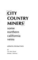 Cover of: City country miners: some northern California veins