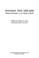 Cover of: Dogmas and dreams: political ideologies in the modern world