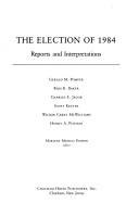 Cover of: The Election of 1984: Reports and interpretations