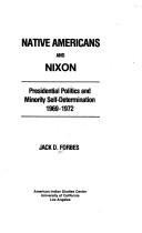 Cover of: Native Americans and Nixon: presidential politics and minority self-determination, 1969-1972