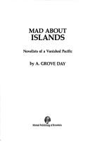 Cover of: Mad About Islands: Novelists of the South Pacific