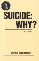 Cover of: Suicide Why: 85 Questions and Answers About Suicide
