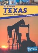 Cover of: All around Texas: regions and resources