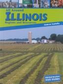Cover of: All around Illinois: regions and resources