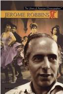 Cover of: Jerome Robbins (Library of American Choreographers)