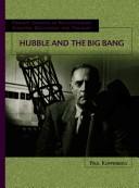 Cover of: Hubble And The Big Bang (Primary Sources of Revolutionary Scientific Discoveries and Theories)