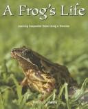 Cover of: A Frog's Life: Learning Sequential Order Using a Timeline (Rosen Publishing Group's Reading Room Collection)