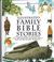 Cover of: Illustrated Family Bible Stories
