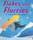 Cover of: Flakes and Flurries: A Book About Snow (Amazing Science: Weather)