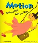 Cover of: Motion: Push and Pull, Fast and Slow (Amazing Science)