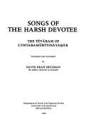 Cover of: Songs of the Harsh Devotee: The Tevaram of Cuntaramurttinayanar (University of Pennsylvania Studies on South Asia)