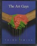 Cover of: The Art Guys: think twice 1983-1995