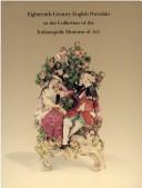 Cover of: Eighteenth-century English porcelain in the collection of the Indianapolis Museum of Art