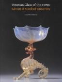 Venetian glass of the 1890s : Salviati at Stanford University