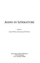 Cover of: Aging in literature by edited by Laurel Porter and Laurence M. Porter.