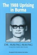 Cover of: The 1988 uprising in Burma