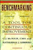 Cover of: Benchmarking: a tool for continuous improvement