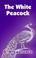 Cover of: The White Peacock