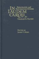 Cover of: In laudem Caroli: Renaissance and Reformation studies for Charles G. Nauert
